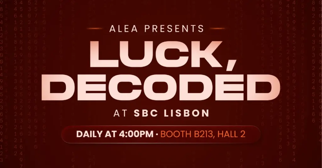Alea presents Luck Decoded at SBC Summit Lisbon, taking place daily at 4:00 PM at Booth B213.