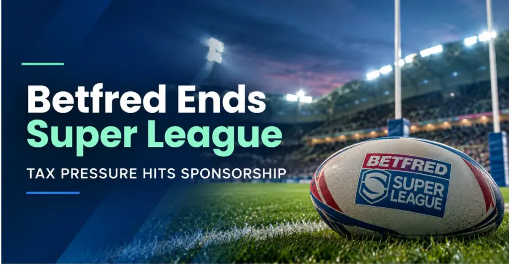 Betfred Super League rugby ball on a floodlit stadium pitch with the text Betfred Ends Super League and Tax Pressure Hits Sponsorship.