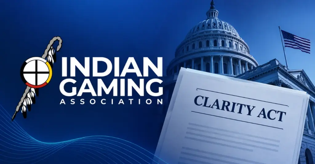 Indian Gaming Association logo beside the US Capitol and a CLARITY Act document, illustrating the group’s opposition to the revised bill over tribal gaming protections.