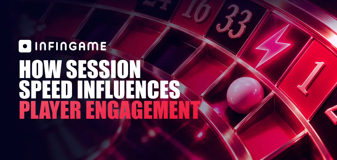 Infingame graphic featuring a red roulette wheel and the text How session speed influences player engagement.