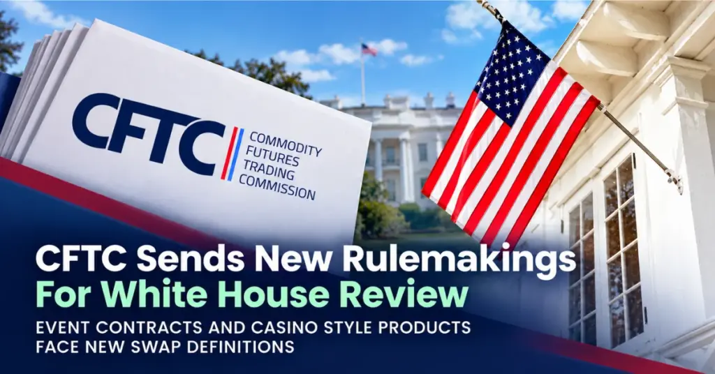 CFTC rulemaking graphic featuring the US flag and White House with new event contract swap rules under review